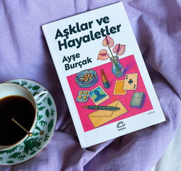 Ayşe Burçak ile Aşklar ve Hayaletler Kitabı Üzerine